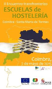 II Encuentro Transfronterizo "CENCYL+" de Escuelas de Hostelería (Coimbra, 07/05/2015)